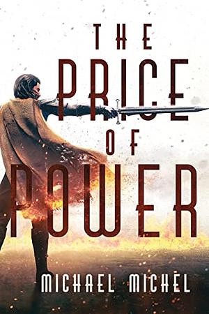 The Price of Power  by Michael Michel