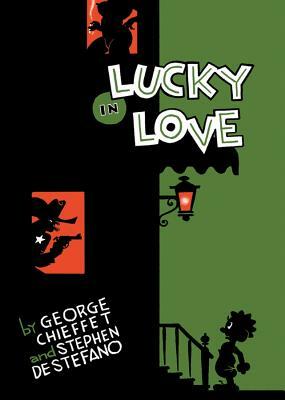 Lucky in Love: A Poor Man's History by George Chieffet, Stephen DeStefano