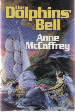 The Dolphins' Bell by Anne McCaffrey