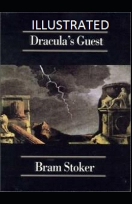 Dracula's Guest Illustrated by Bram Stoker