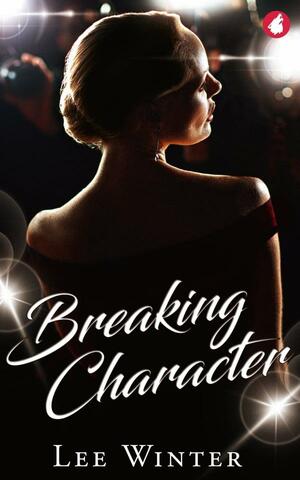 Breaking Character by Lee Winter