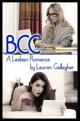 Bcc: A Lesbian Romance by Lauren Gallagher