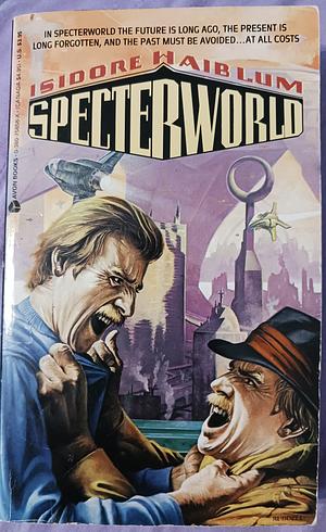 Specterworld by Isidore Haiblum