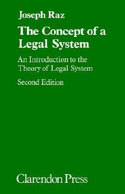 The Concept of a Legal System: An Introduction to the Theory of Legal System by Joseph Raz