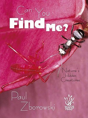 Can You Find Me? Natures Hidden Secrets by Paul Zborowski