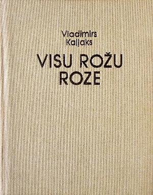 Visu rožu roze by Vladimirs Kaijaks