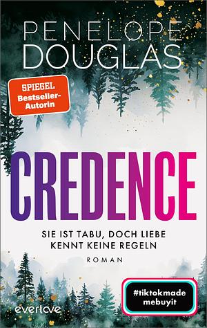 Credence – Sie ist tabu, doch Liebe kennt keine Regeln by Penelope Douglas