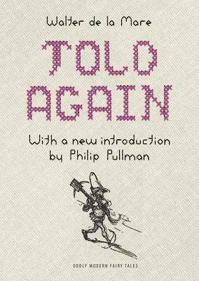 Told Again: Old Tales Told Again - Updated Edition by Walter de la Mare