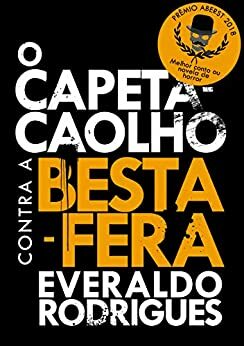 O Capeta-Caolho contra a Besta-Fera by Everaldo Rodrigues