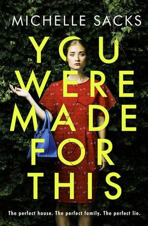 You Were Made for This by Michelle Sacks