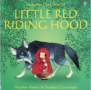 Little Red Riding Hood by Heather Amery