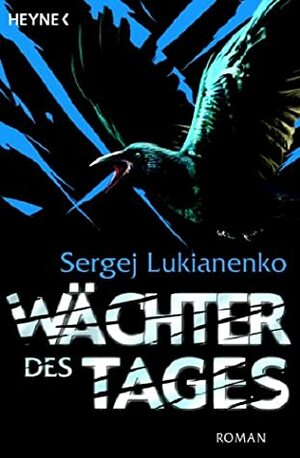 Wächter des Tages by Sergej Lukianenko, Christiane Pöhlmann, Sergei Lukyanenko