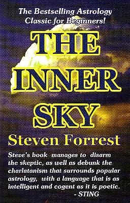 The Inner Sky: How to Make Wiser for a More Fulfilling Life by Steven Forrest