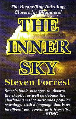 The Inner Sky: How to Make Wiser for a More Fulfilling Life by Steven Forrest