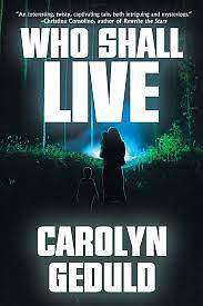 Who Shall Live: A Jewish Fantasy by Carolyn Geduld, Carolyn Geduld
