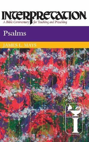 Psalms: Interpretation: A Bible Commentary for Teaching and Preaching by PAUL J. ACHTEMEIR, James Luther Mays, Patrick D. Miller