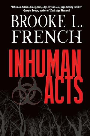 Inhuman Acts by Brooke L. French