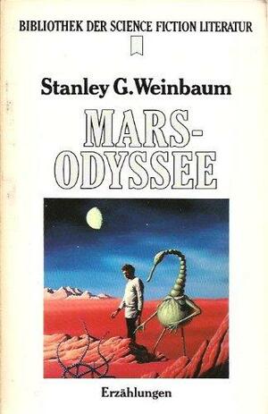 Mars Odyssee: Science Fiction Erzählungen by Sam Moskowitz, Stanley G. Weinbaum