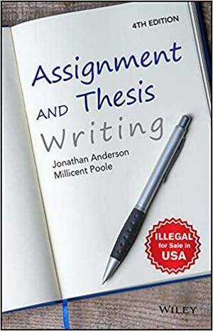 Assignment and Thesis Writing by Millicent Poole, Jonathan Anderson