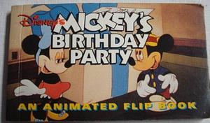 Disney's Mickey's Birthday Party: An Animated Flip Book by Wd Feature Animation Dept. Animators, Hyperion Books, Walt Disney Productions