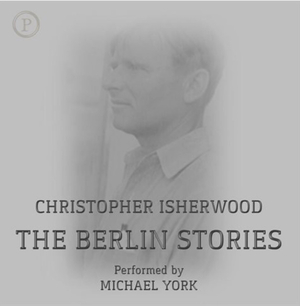 The Berlin Stories by Christopher Isherwood