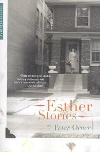 Esther Stories by Peter Orner