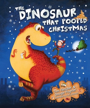 The Dinosaur that Pooped Christmas by Tom Fletcher, Dougie Poynter