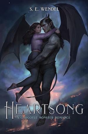 Heartsong: A Gargoyle Monster Romance  by S.E. Wendel