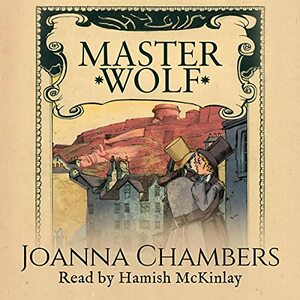 Master Wolf by Joanna Chambers