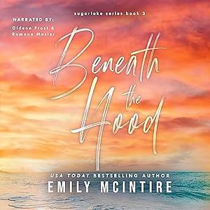 Beneath the Hood by Emily McIntire