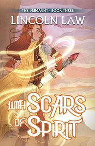 With Scars of Spirit by Lincoln Law