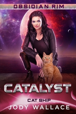 Catalyst: Cat Ship by Jody Wallace