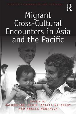 Migrant Cross-Cultural Encounters in Asia and the Pacific by 