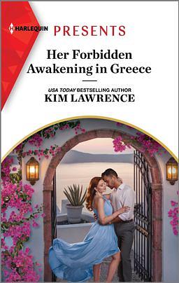 Her Forbidden Awakening in Greece by Kim Lawrence