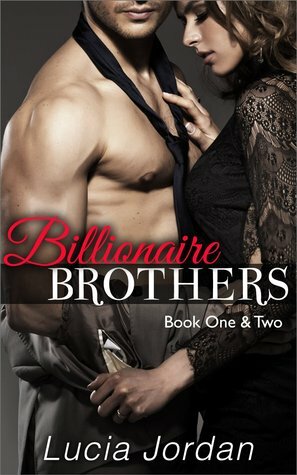 Billionaire Brothers Book One & Two: Special Edition by Lucia Jordan