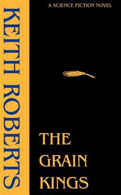 The Grain Kings by Keith Roberts