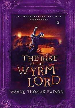 The Rise of the Wyrm Lord by Wayne Thomas Batson
