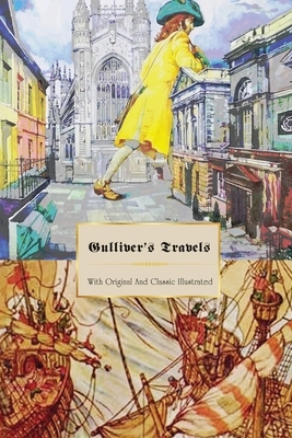 Gulliver's Travels: Several Remote Regions of the World by Jonathan Swift by Jonathan Swift