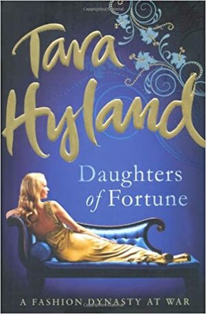 Daughters of Fortune by Tara Hyland