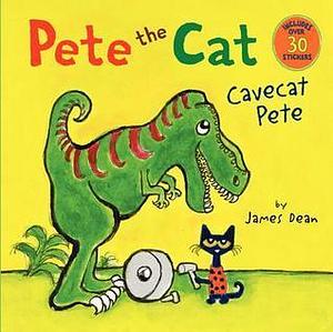 Pete the Cat: Cavecat Pete: Includes Over 30 Stickers! by James Dean, James Dean, Kimberly Dean