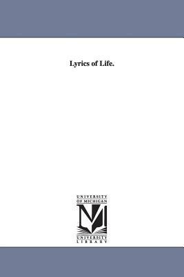 Lyrics of Life. by John Grosvenor Wilson