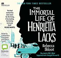 The Immortal Life of Henritta Lacks by Rebecca Skloot