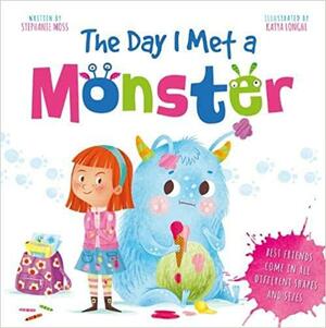 The Day I Met a Monster by Stephanie Moss