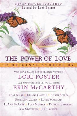 The Power of Love by Toni Blake, Lori Foster, Erin McCarthy