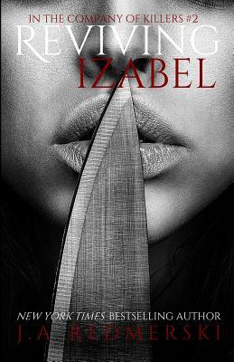 Reviving Izabel by J.A. Redmerski