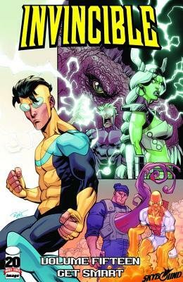 Invincible, Vol. 15: Get Smart by Robert Kirkman