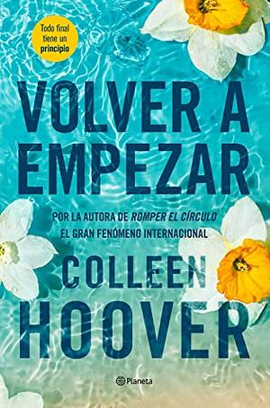 Volver a empezar by Colleen Hoover