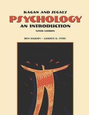 Kagan & Segal's Psychology: An Introduction by Donald Baucum, Carolyn Smith