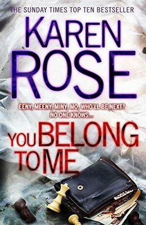 You Belong to Me by Karen Rose