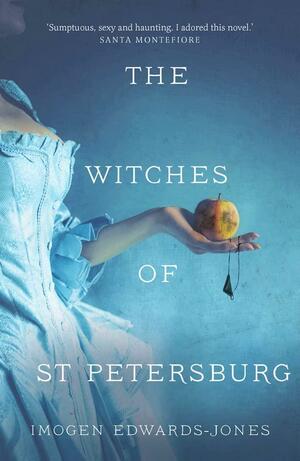 The Witches of St. Petersburg by Imogen Edwards-Jones